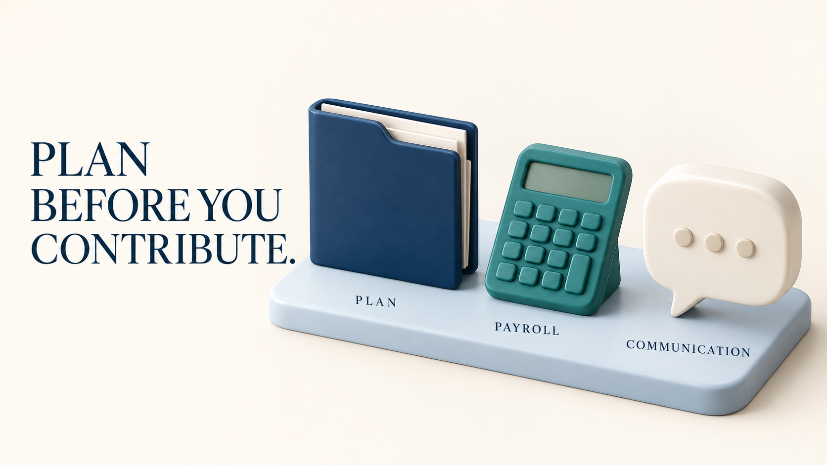 Three-dimensional document, calculator, and speech-bubble objects represent benefit planning, payroll, and employee communication